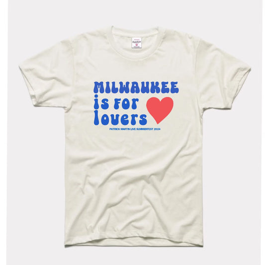 Milwaukee Is For Lovers, Summerfest 2024 Shirt