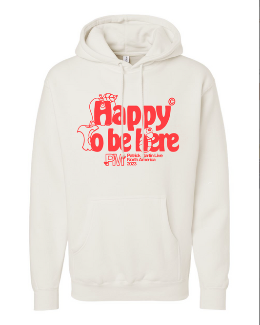 "Happy to be Here" Hoodie